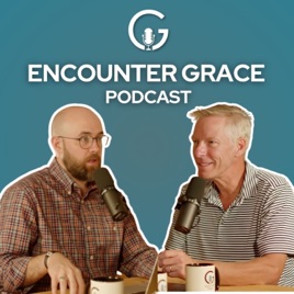 Encounter Grace Podcast