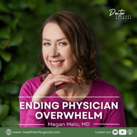 Ending Physician Overwhelm