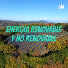 Energia renovable y no renovable