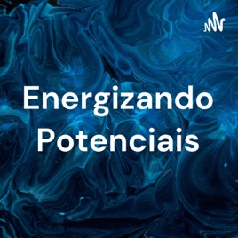 Energizando Potenciais