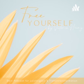 Free yourself! Leichtigkeit & Tiefentransformation
