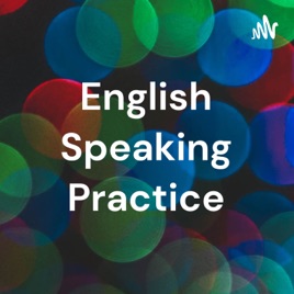 English Speaking Practice