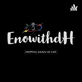 EnowithdH ... Dripping Words of Life!
