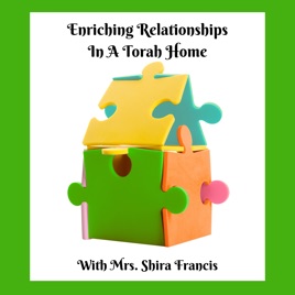 Enriching Relationships In A Torah Home