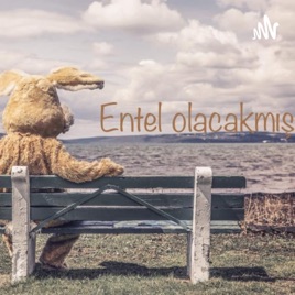 Entel Olacakmış