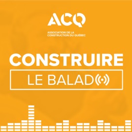 Construire, le balado