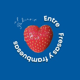 Entre Fresas y Frambuesas