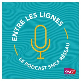 Entre les Lignes - SNCF Réseau