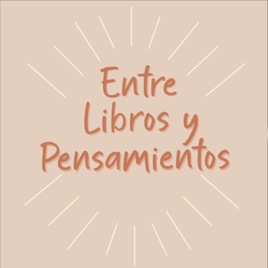 ENTRE LIBROS Y PENSAMIENTOS