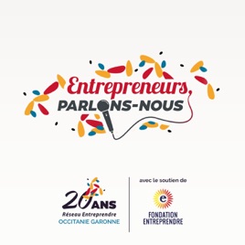 Entrepreneurs parlons-nous !