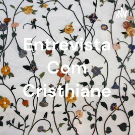 Entrevista Com Cristhiane