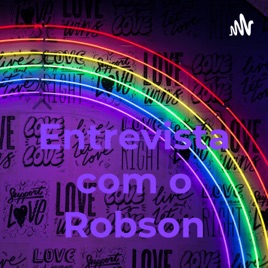 Entrevista com o Robson
