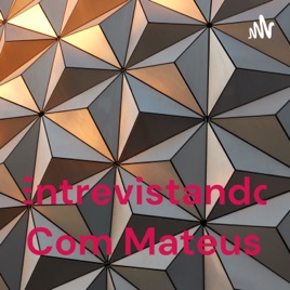 Entrevistando Com Mateus