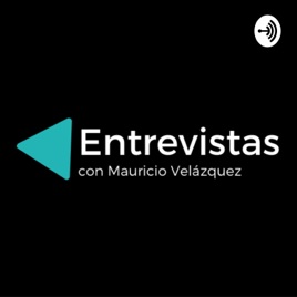 Entrevistas con Mauricio Velázquez