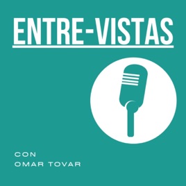 EntreVistas con Omar Tovar