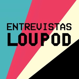 Entrevistas Loupod