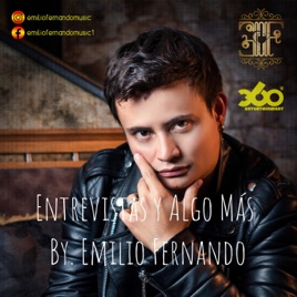 Entrevistas y Algo Más 💥🎶 By. Emilio Fernando