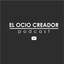 EOC Podcast (El Ocio Creador)
