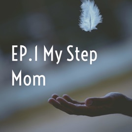 EP.1 My Step Mom