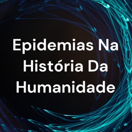 Epidemias Na História Da Humanidade