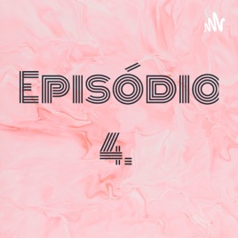 Episódio 4.