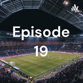 Episode 19