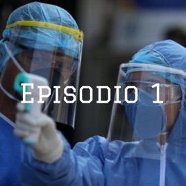 Episodio 1: Covid 19