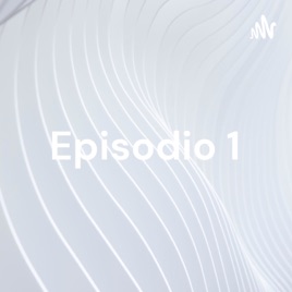 Episodio 1 - Equipo 5