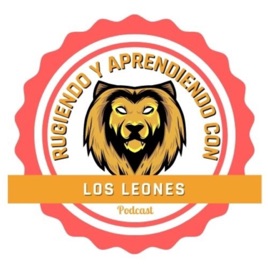 Episodio 3 - Rugiendo y aprendiendo con los Leones.