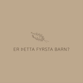 Er þetta fyrsta barn?