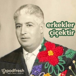 Erkekler Çiçektir