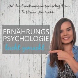 Ernährungspsychologie leicht gemacht | Das eigene Essverhalten verstehen & eine gesunde Beziehung zu...