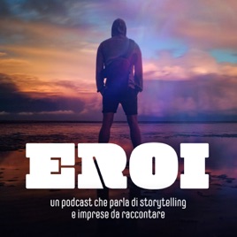 EROI, un podcast che parla di storytelling e imprese da raccontare