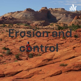 Erosion and control