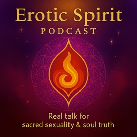 Erotic Spirit Podcast