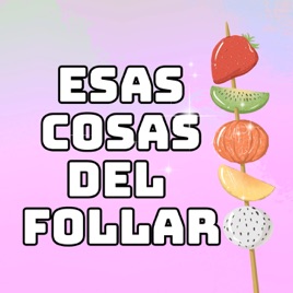 Esas cosas del follar