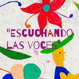 "Escuchando las voces"