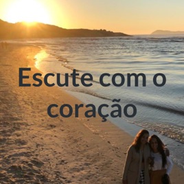 Escute com o coração