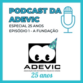 Especial 25 anos da ADEVIC - A Fundação
