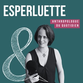 Esperluette - Anthropologue du quotidien