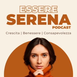 Essere Serena Podcast