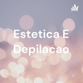 Estetica E Depilacao
