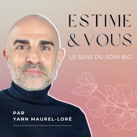 ESTIME ET VOUS -LE SENS DU SOIN BIO