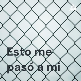 Esto me pasó a mi