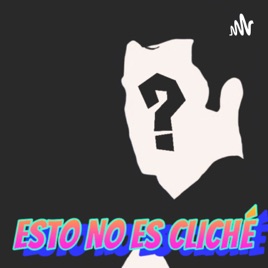 ESTO NO ES CLICHÉ