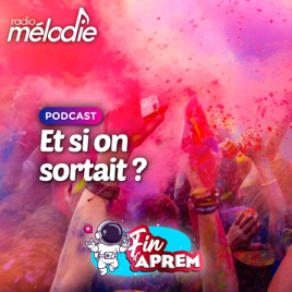 Et si on sortait ? - Radio Mélodie