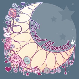 Eternal Mooncast
