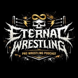 Eternal Wrestling Podcast
