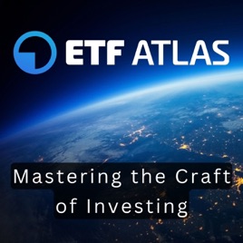 ETFatlas: Mastering the Craft of Investing