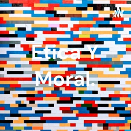 Etica Y Moral.